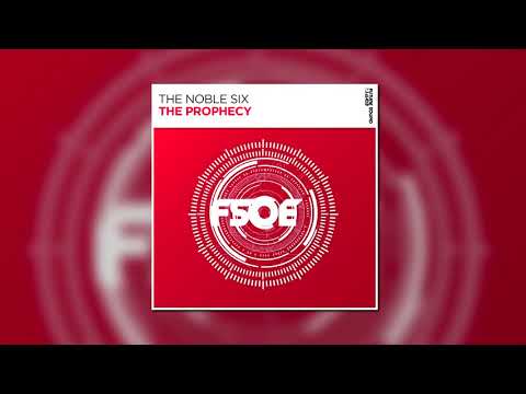 The Noble Six - The Prophecy (Extended Mix) [FSOE]
