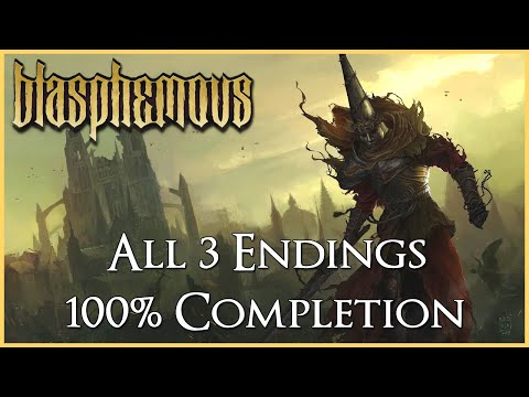 BLASPHEMOUS — All 3 Endings | 100% Completion Run (Walkthrough With Chapters December 2021)