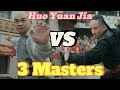 Heroes 2020 Huo Yuan Jia Vs The 3 Masters