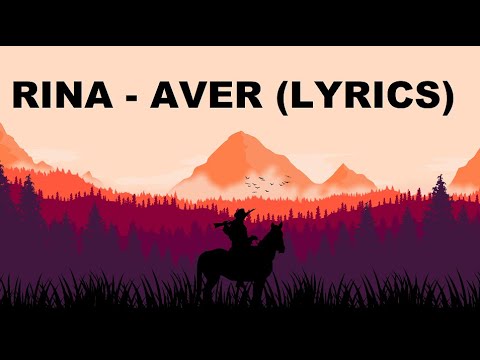 Rina - AVER ( LYRICS - ME TEKST - LETRA )