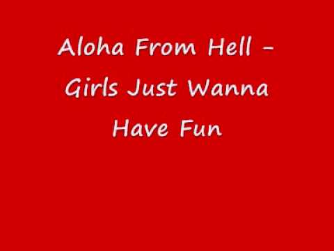 aloha from hell girls - just wanna have fun