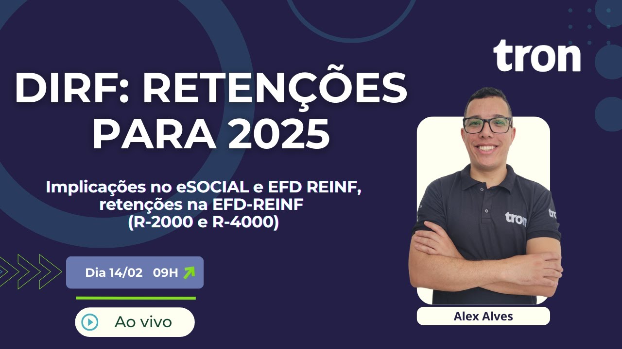 "DIRF: Retenções para 2025 Implicações no eSOCIAL e EFD REINF