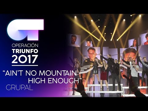 AIN'T NO MOUNTAIN HIGH ENOUGH - Grupal | Gala 6 | OT 2017