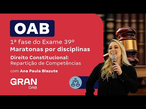 1ª fase do 39º Exame OAB - Direito Constitucional: Repartição de Competências