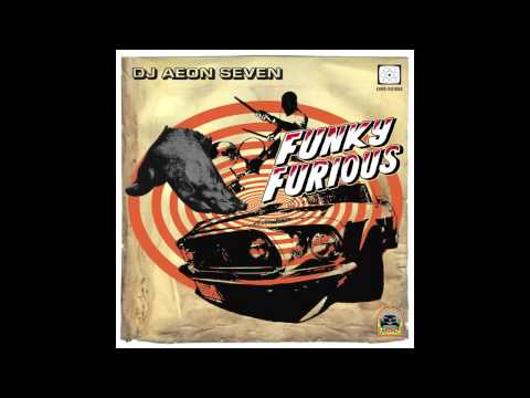 DJ AEON SEVEN - Funky Furious