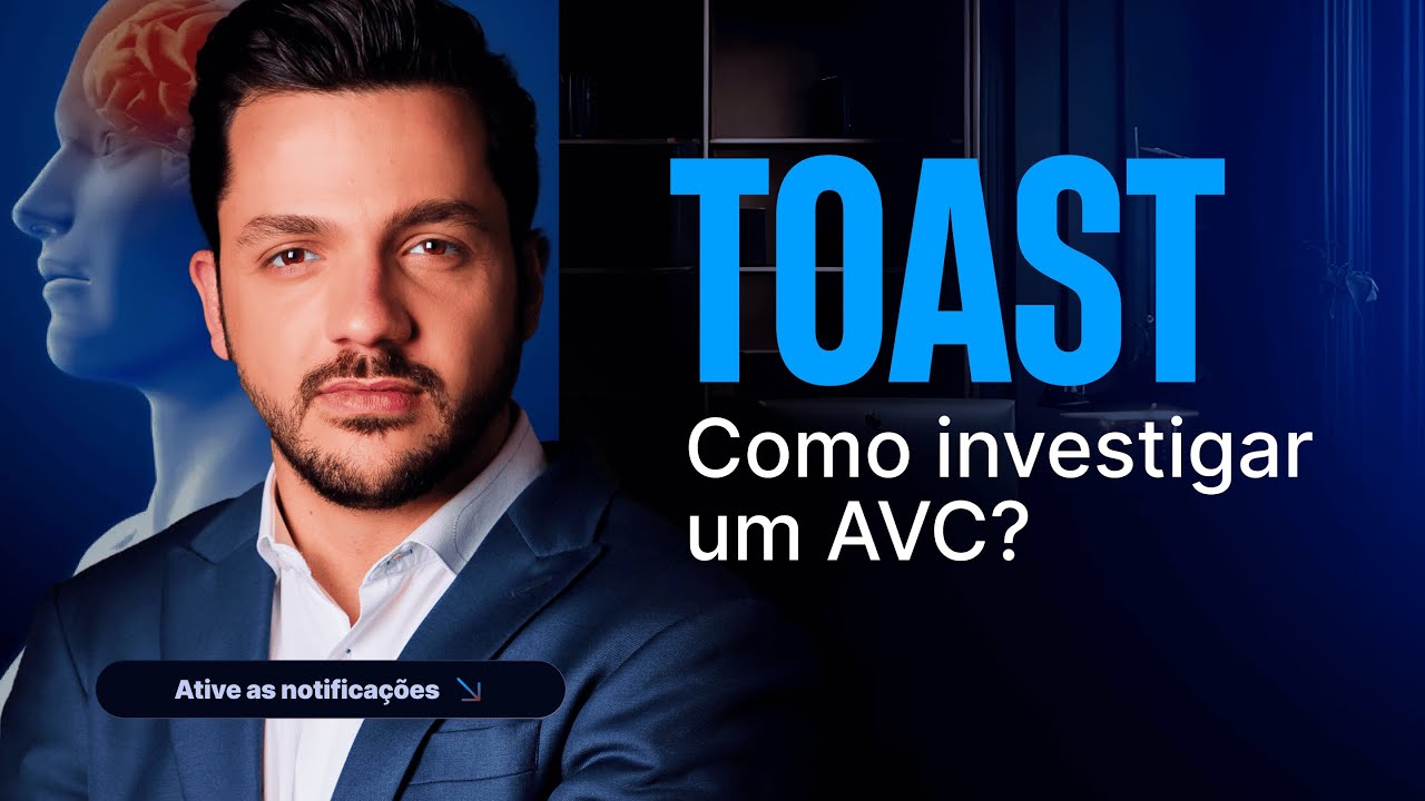 TOAST - Como investigar um AVC?