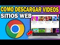 Cómo Descargar Videos De Cualquier Sitio Web 2025 Fácil Y Rápido