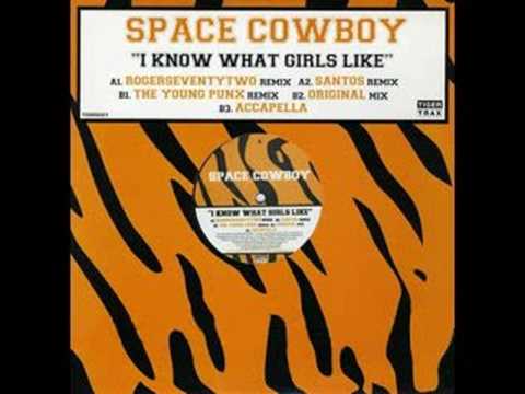 Space Cowboy - I Know What Girls Like (Santos Remix)