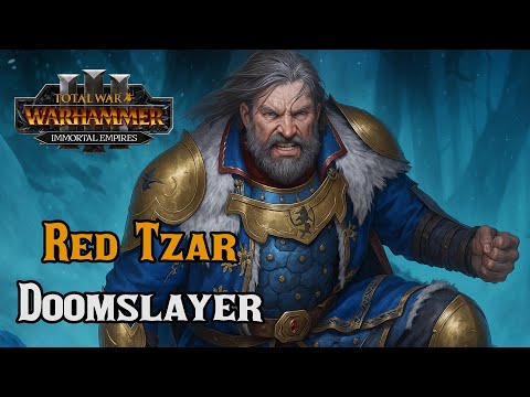 Boris Ursus, The Red Tzar of Kislev Rip and Tear CHAOS - Total War: Warhammer 3 Immortal Empires
