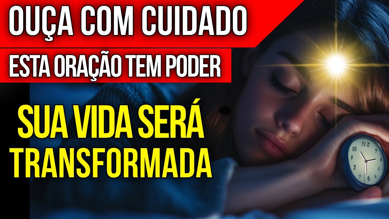 🚨OUÇA ESSA ORAÇÃO COM CUIDADO | MUDE DE VIDA ENQUANTO DORME