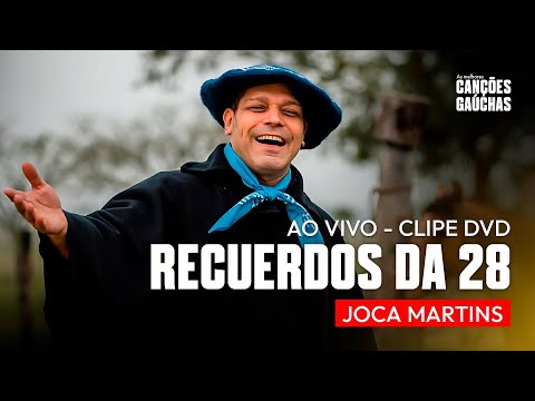 RECUERDOS DA 28 (AO VIVO) POR JOCA MARTINS