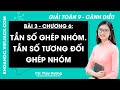 Toán lớp 9 Bài 3: Tần số ghép nhóm. Tần số tương đối ghép nhóm - Trang 24, 34 Tập 2 | Cánh diều