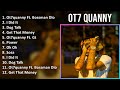 OT7 Quanny 2025 MIX Top Hits Ot7quanny Ft Bossman Dlow I Did It Dog Talk Get That Money