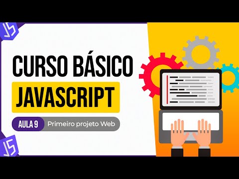Curso Básico de JavaScript - Primeiro Projeto Web - Aula 9