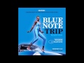 Blue Note Trip 6: Somethin' Old - "Sixteen Tons ...