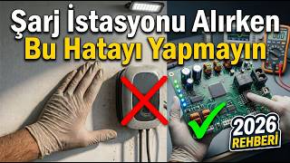 Şarj İstasyonu Alırken Bu HATAYI Yapmayın! (2026 Rehberi)