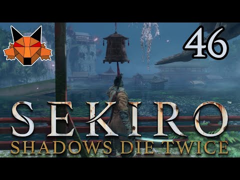 Let's Play Sekiro: Shadows Die Twice Part 46 - In Moderation