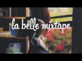 La Belle Mixtape | The Good Life | Gamper ...