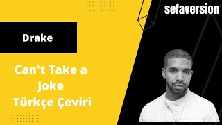 Drake - Can't Take A Joke Türkçe Çeviri