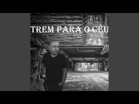 Um Trem Para O Céu video