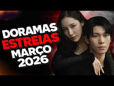🚨 10 Novos DORAMAS Coreanos IMPERDÍVEIS de MARÇO de 2026 🫰 Assista com Trailer! #netflix #viki
