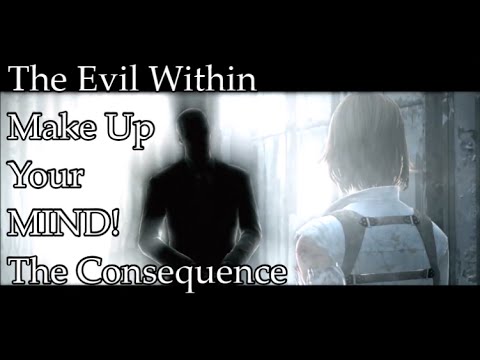 The Evil Within: The Consequence Walkthrough [Part 5] Make Up Your MIND!