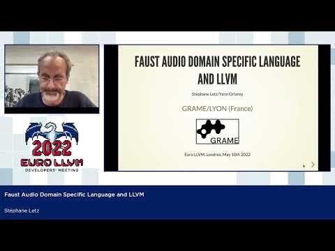 2022 EuroLLVM Dev Mtg “Faust audio Domain Specific Language and LLVM”