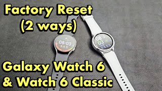 2 Ways to Factory Reset Samsung Galaxy Watch 6 & Watch 6 Classic