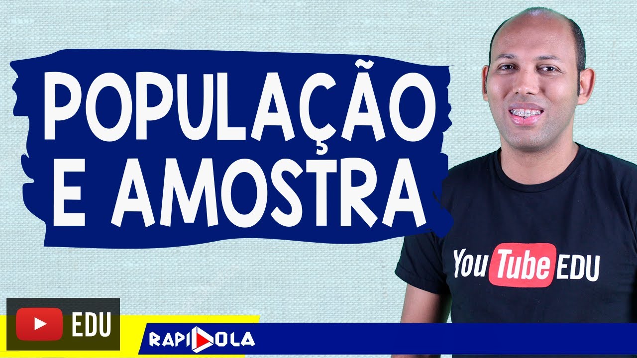 POPULAÇÃO E AMOSTRA ✅ INTRODUÇÃO À ESTATÍSTICA