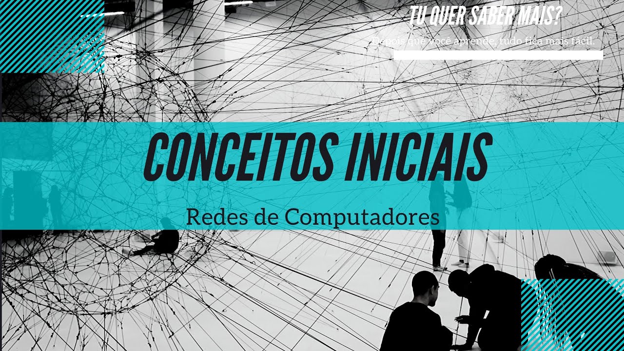 Redes de Computadores - conceitos iniciais