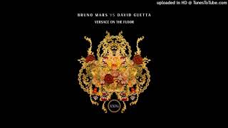 Bruno Mars vs David Guetta - Versace on The Floor [Audio]