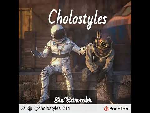 Cholostyles - Sin Retroceder #MaxiBeatz