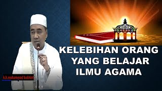Download lagu abah guru bakhiet KELEBIHAN ORANG YANG BELAJAR ILMU AGAMA mp3