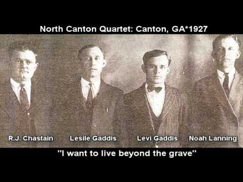 North Canton Quartet (I Want To Live Beyond The Grave & I'm Bound For Home) 1927