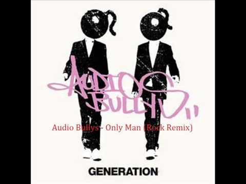 Audio Bullys   Only Man Rock Remix JUST THE SONG (DJ Puma)
