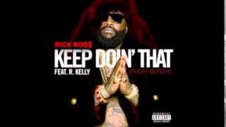 Rick Ross Ft. R Kelly - Keep Doin That (Rich B*tch) (CDQ)