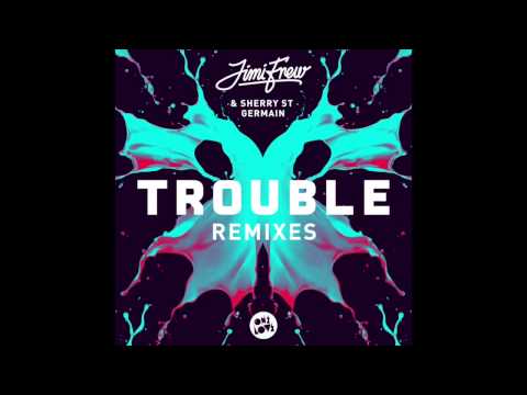 Jimi Frew - Trouble Ft Sherry St Germain (Siege Remix)