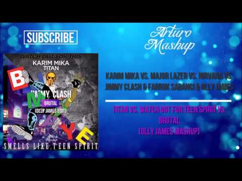 Titan vs.  Watch Out For Teen Spirit vs. Brutal (Olly James Mashup)