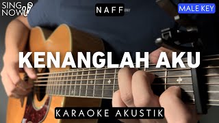 Download lagu Kenanglah Aku - Naff (Karaoke Akustik) Male Key mp3