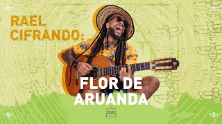 Rael Cifrando - Flor de Aruanda