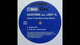 Aviators Feat. Lady K. - Poison To My Mind (I Keep Movin') (Original Mix)