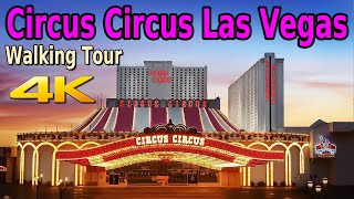 CIRCUS CIRCUS LAS VEGAS WALKING TOUR in 4K