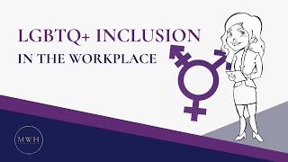 LGBTQ+ Inclusion in the Workplace