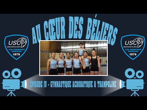 "Au cœur des Béliers" Épisode IV - US Créteil Gymnastique Acrobatique et Trampoline