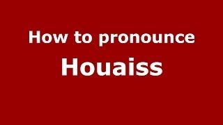 How to pronounce Houaiss