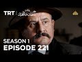 Payitaht Sultan Abdulhamid | Season 1 | Episode 221