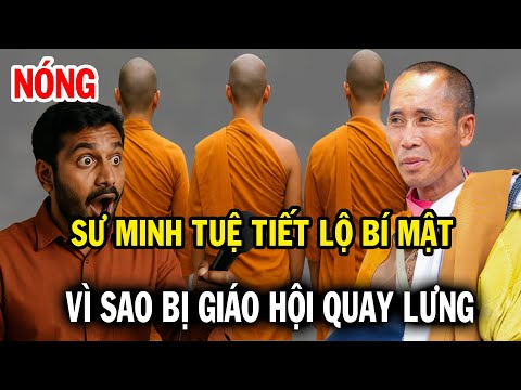 Thầy Minh Tuệ tiết lộ bí mật động trời lí do GHPG quay lưng