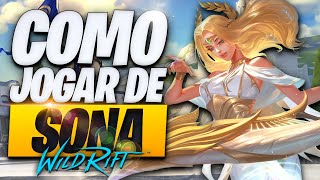 O Guia Definitivo de COMO JOGAR de SONA  no WILD RIFT!