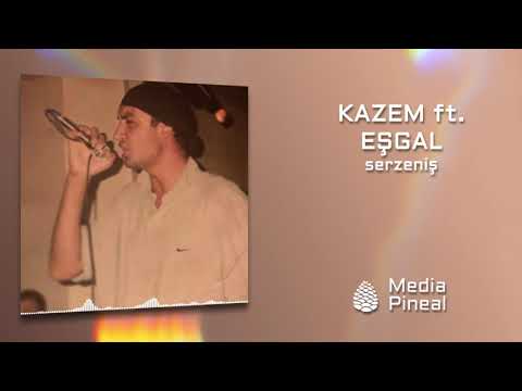 Kazem ft. Eşgal - Serzeniş (Audio Video)
