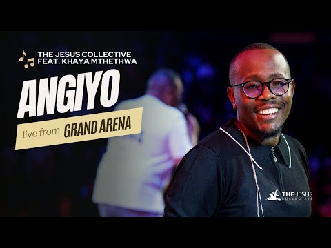 Angiyo - The Jesus Collective ft. Khaya Mthethwa